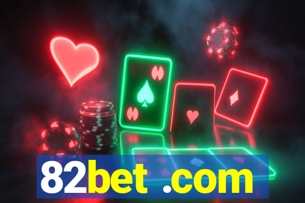 82bet .com